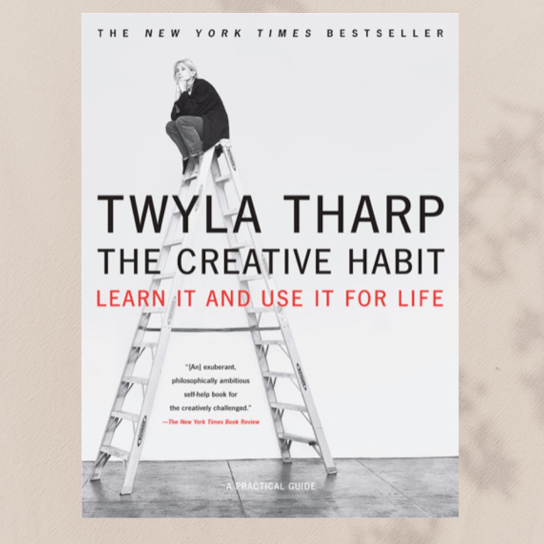 The creative habit by Twyla Tharp