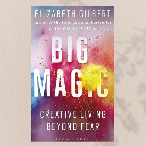 Books every Creatve entrepreneur should read - Elizabeth Gilbert 